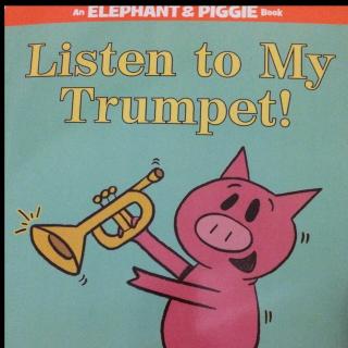 小猪小象-Listen to my trumpet！