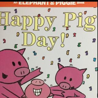 小猪小象-Happy pig day！