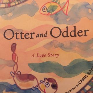Otter and Odder 