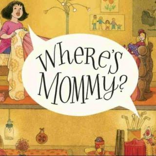 美Li讲故事-150-妈妈在哪呢Where's Mommy？