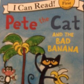 Pete the cat and the bad banana