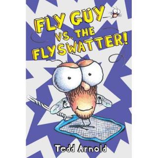 Fly Guy VS. The Flyswatter