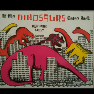 【杭杭妈妈】65.《If the Dinosaurs Came Back》