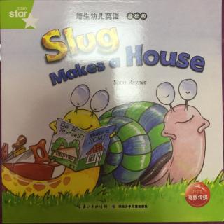 Meredith晚安英文之Slug makes a house
