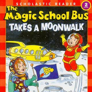 神奇校车 - The Magic School Bus Takes a Moonwalk