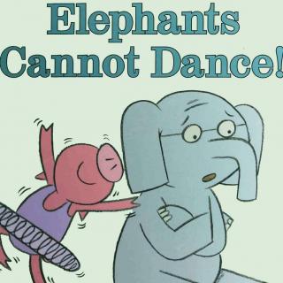 ELEPHANTS CANNOT DANCE