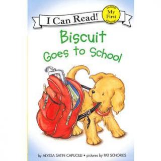 儿童英语绘本回顾：Biscuit goes to school