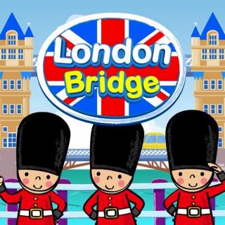 【课程5音乐】London bridge is falling down