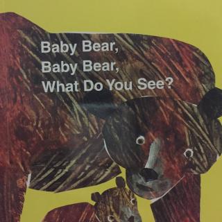 Baby Bear，Baby Bear， What do you see?搞怪版