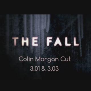 3.01/3.03 Colin Morgan Cut [The Fall] 
