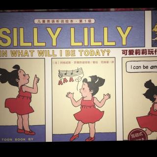 Day1 Silly Lilly in What will I be Today?
