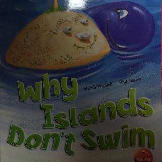 Why Islands Don't Swim？