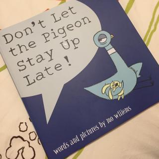 Don't Let the Pigeon Stay Up Late！