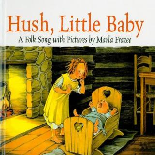 Hush,little baby