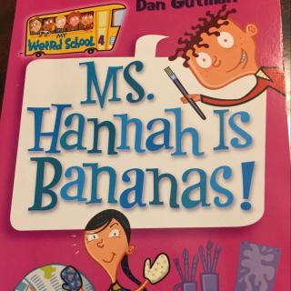 MS Hannah is Bananas Chapter 1-4