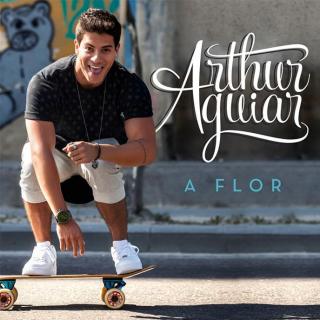 葡萄牙语流行歌曲 Arthur Aguiar - A Flor（花儿）