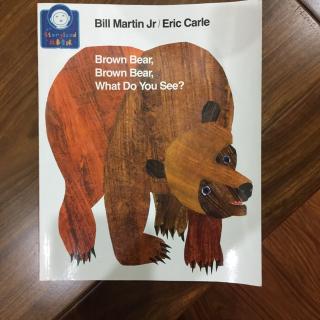 Brown Bear,Brown Bear,what do you see?
