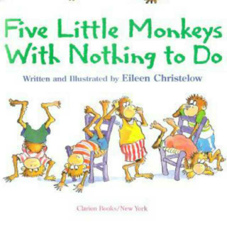 《五只小猴子无事可做》   》   five little monkeys with nothing to do  
