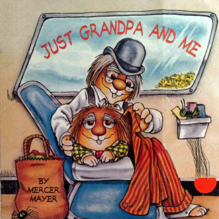 68.【Little Critter】Just Grandpa and Me (by Lynn)