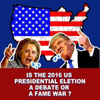 【第28期】Is the 2016 US presidential election a debate or a fame war？