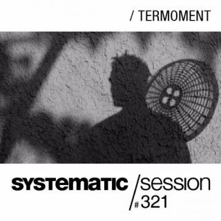 Termoment - Systematic Session #321 - 19 May 2016