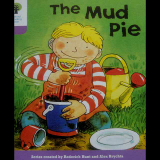 牛津树1-the mud pie
