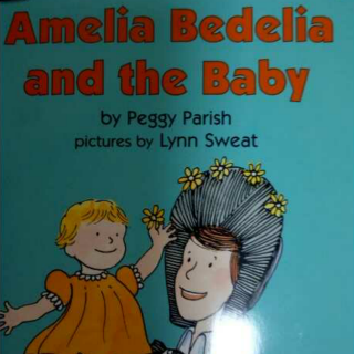 Amelia Bedelia and the baby