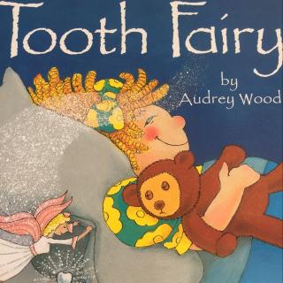 儿童故事 08 Tooth Fairy 牙仙女