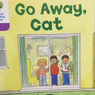 Go a way,cat-by Dora