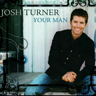 Your Man（Josh Turner）