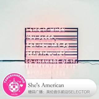  糖蒜爱音乐之The Selector：She's American