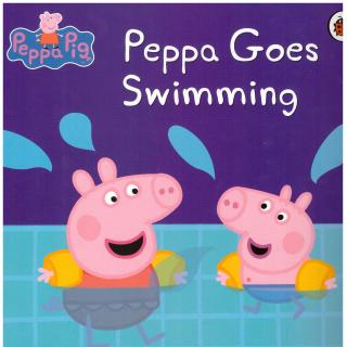 ♕全英绘本阅读Peppa™系列◎Peppa Goes Swimming◎