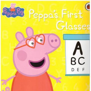 ♕全英绘本阅读Peppa™系列◎Peppa's First Glasses◎