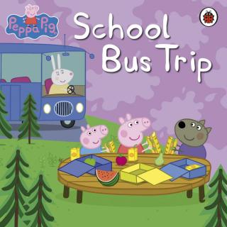 ♕全英绘本阅读Peppa™系列◎School Bus Trip◎