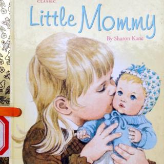 女宝宝必读绘本  经典英文版《Little Mommy》