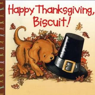 【Wendy讲故事】Happy thanksgiving,Biscuit!感恩节快乐！Biscuit小狗！