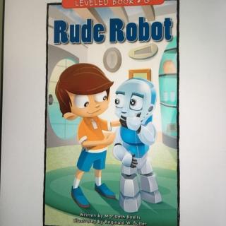 Rude Robot 粗鲁的小机器人