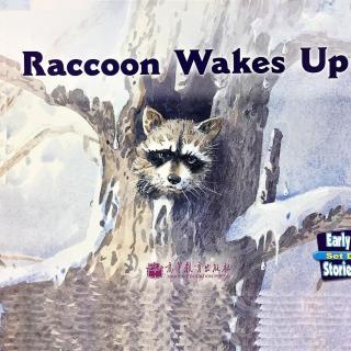 百本幼儿必读英文绘本 《Raccoon Wakes Up》 