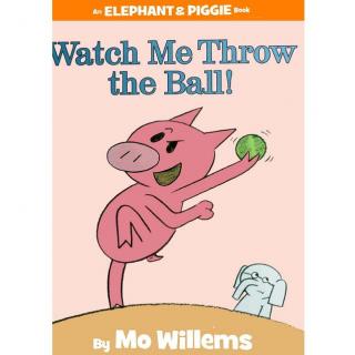 【艾玛读绘本】小猪小象 Watch Me Throw the Ball 