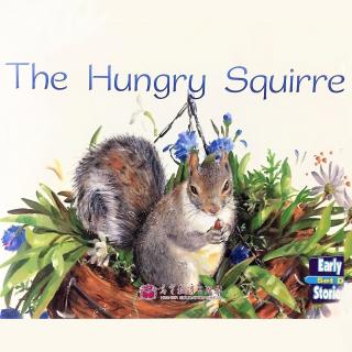 百本幼儿必读英文绘本之《The Hungry Squirrel》