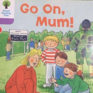 Go on mum-by Dora