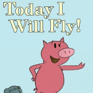 【英文绘本伴读-大象和小猪系列】Today I Will Fly