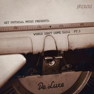 Get Physical Music Presents: Words Don't Come Easy Pt.3 (Continuous Mix 1)