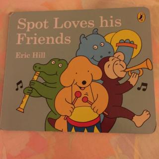 spot loves his friends