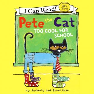 儿童绘本之Pete the Cat－Too Cool for School