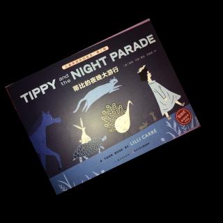 Day 2 Tippy and the Night Parade