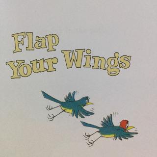 flap your wings