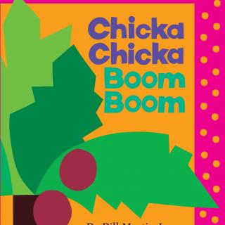 饭米英文故事会 Chicka Chicka Boom Boom