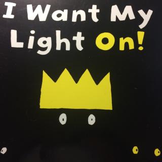 I want My Light On