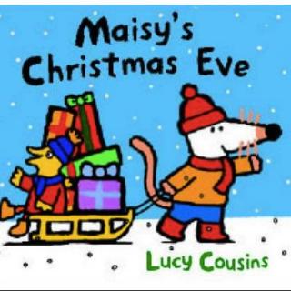 饭米英文故事会“Maisy's Christmas Eve”